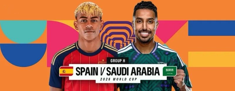 Saudi Arabia vs Spain - Group H - Fifa World Cup 2026